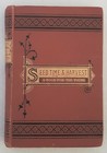 Seed Time and Harvest by Rev. William King Tweedie, pre 1880, Coth Hardcover