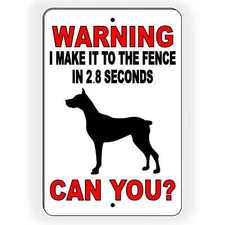 Warning I Make It To The Fence In 2.8 Seconds Can You? Beware Of Dog BD010