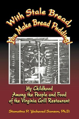 Stamatina P. Yocheved Samson | With Stale Bread, You Make Bread Pudding! | Buch