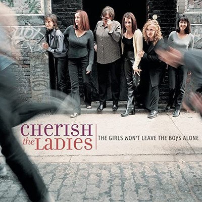 Cherish The Ladies - The Girls Won't Leave the B... - Cherish The Ladies CD 60VG