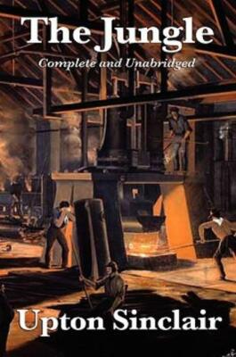 The Jungle: Complete And Unabridged By Upton Sinclair