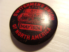 Rare A.F of L. #80 Switchmen s Union of North America Pinback Pin Railroad 1924