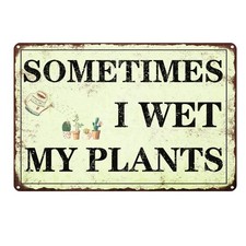 Funny Garden Decor Sometimes I Wet My Sign Garden Metal Signs outside Gardening