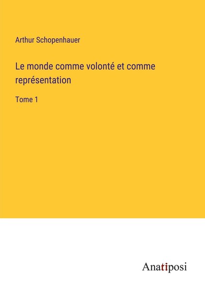 Le Monde Comme Volonté Et Comme RepréSentation Arthur Schopenhauer-image