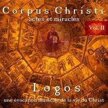 Corpus Christi Vol.2 Actes et Miracles von Logos - Stephen... | CD | Zustand neu