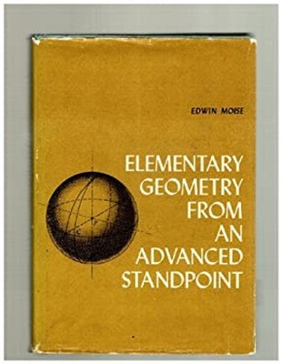 Elementary Geometry From an Advanced Standpoint Edwin Moise