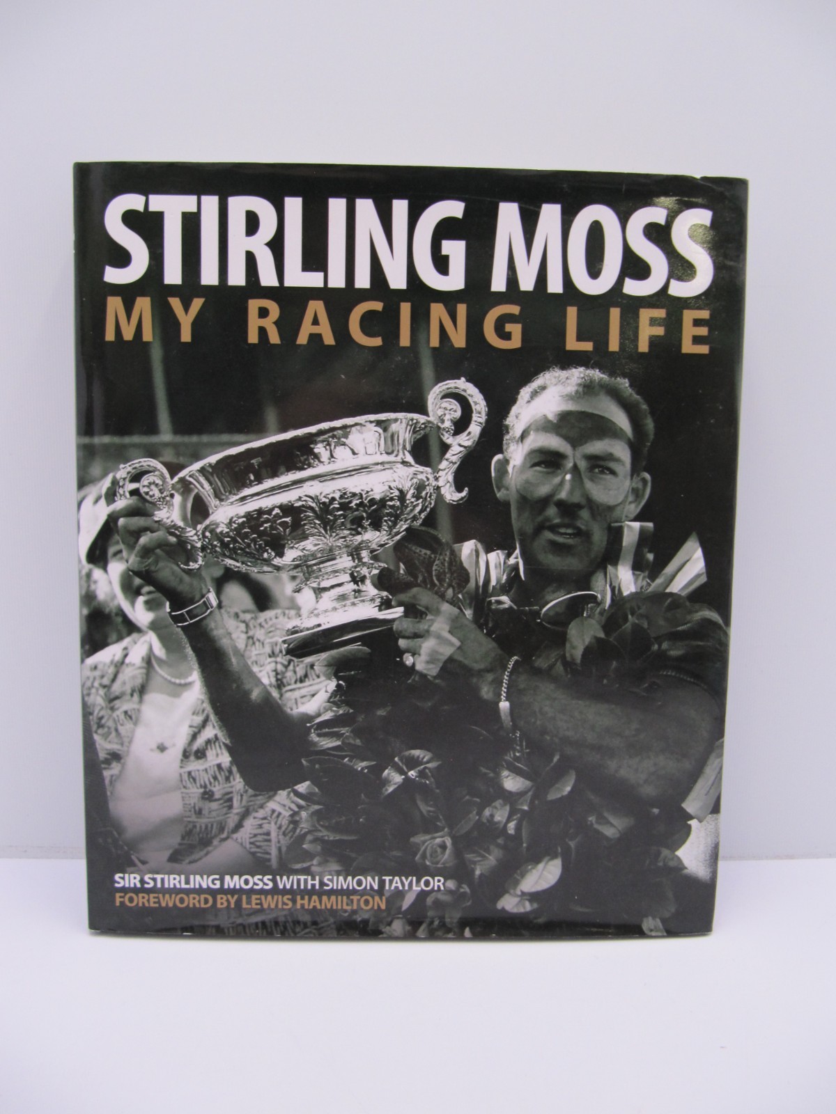 Stirling Moss : My Racing Life by Simon Taylor and Stirling Moss