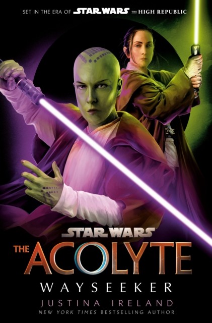 Star Wars: The Acolyte: Wayseeker by Justina Ireland (Hardback Book)