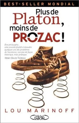 Plus de Platon, moins de Prozac !. - Marinoff, Lou