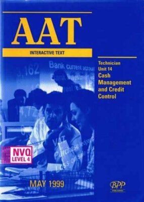 Aat Unit 14: Cash Management and Credit Control Pb (Aat Interact