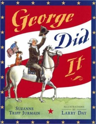 George Did It by Jurmain, Suzanne Tripp