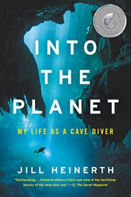 Into the Planet: Mein Leben als Höhlentaucher von Jill Heinerth 9780062691552 NEU