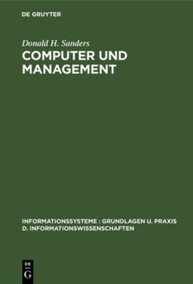 Computer und Management (Informationssysteme: Grundlagen U. Praxis D. Informa...
