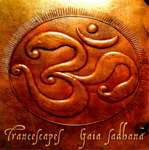 Альбом Transcapes Gaia Sadhana (CD)