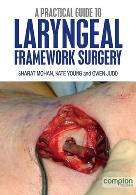 Mohan - A Practical Guide to Laryngeal Framework Surgery - New paperba - X555z