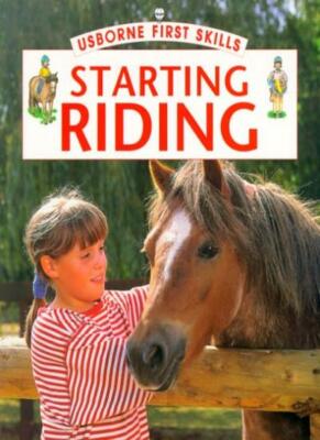Starting Riding (Usborne First Skills) By Helen Edom,Lesley Sims