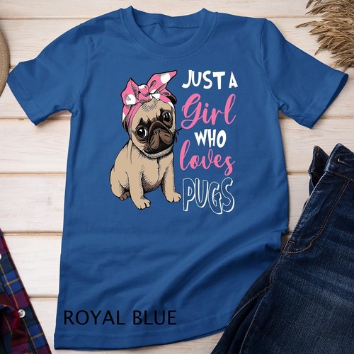 Just a Girl Who Loves Cute Pug Dog Lover Gifts Unisex T-shirt - Picture 8 of 11