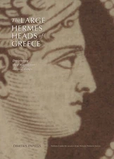 The Large Hermes Heads of Greece—Deciphering These Magnificent Classical Stamps
