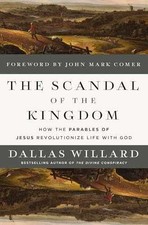 The Scandal of the Kingdom: How the - Hardcover, by Willard Dallas - Very Good u