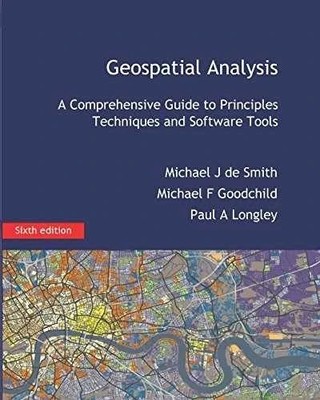 Geospatial Analysis: A Comprehensive Guide - Paperback, by de Smith - VERY GOOD!