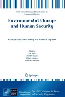 Environmental Change And Human Security Recognizing And Acting On Hazard Impacts