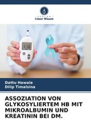 Dattu Hawale (U. A.) | Assoziation Von Glykosyliertem Hb Mit Mikroalbumin Und...