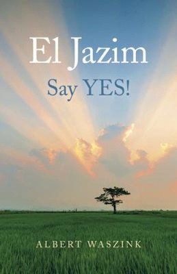 El Jazim - Say YES! by Waszink, Albert [Paperback]