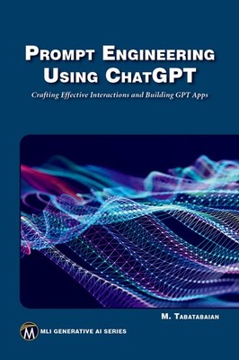 Mehrzad Tabatabaian Prompt Engineering Using ChatGPT (Taschenbuch)