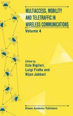 Multiaccess, Mobility and Teletraffic in Wireless Communications, Hardcover b...