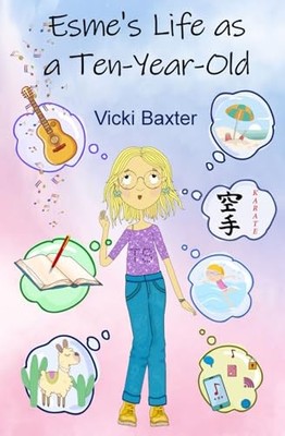 Esme's Life as a Ten-Year-Old, Baxter, Vicki