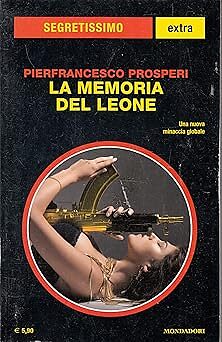 Die Erinnerung an den Löwen von Pierfrancesco Prosperi. Secretissimo Extra Nr. 2 Aufl. Mond