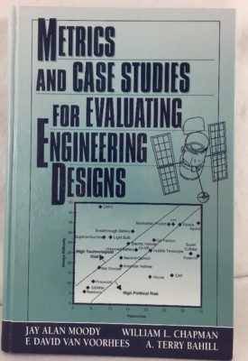 Metrics and Case Studies for Evaluating Engineering Designs Prentice Hall PTR