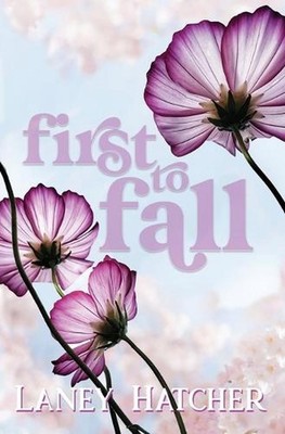 First to Fall: A Friends to Lovers Historical Romance by Laney Hatcher Paperback