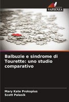 Balbuzie E Sindrome Di Tourette: Uno Studio Comparativo Prokopius (U. A.) Buch