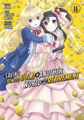 Saving 80,000 Gold in Another World for My Retirement 11 (Manga) by Funa Paperba