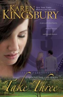Take Three (Above the Line Series #3) - Paperback By Kingsbury, Karen - GOOD