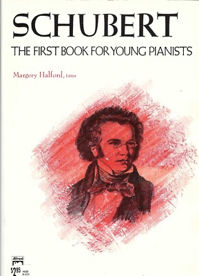 Schubert The First Book for YOung Pianists Margery Halford Alfred Publishing 