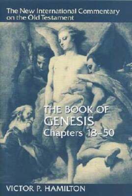 The Book of Genesis, Chapters 18-50 by Victor P Hamilton: New