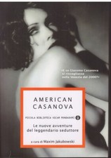(Jakubowski) American Casanova Le nuove avventure del leggendario seduttore
