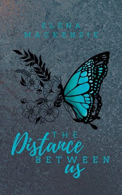 The Distance Between Us Elena Mackenzie Taschenbuch 298 S. Deutsch 2023