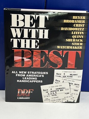 Bet With the Best: Expert Strategies from America's Leading Handicappers
