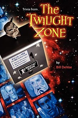 Trivia from the Twilight Zone, Devoe, Bill