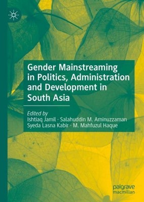 Gender Mainstreaming in Politics, Administration and Development in South Asia I