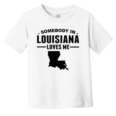 Somebody In Louisiana Loves Me Toddler T-Shirt - Louisiana Toddler Shirt