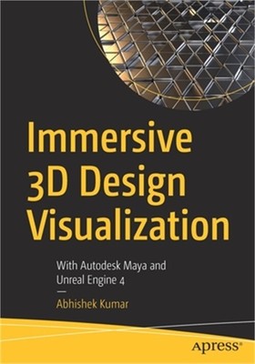 Immersive 3D Design Visualization: With Autodesk Maya and Unreal Engine 4 (Paper