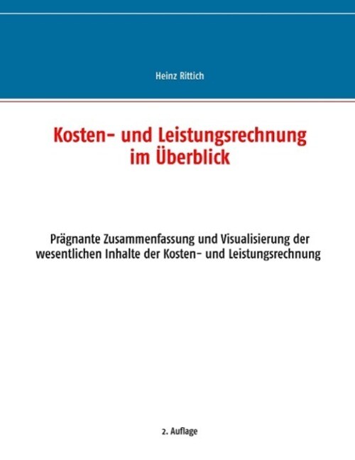 Heinz Rittich | Kosten- Und Leistungsrechnung Überblick | Taschenbuch