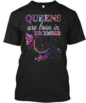 Queens Born December Are In T-Shirt Made in the USA Size S to 5XL
