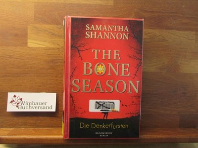 The bone season; Teil: Bd. 2., Die Denkerfürsten Shannon, Samantha :