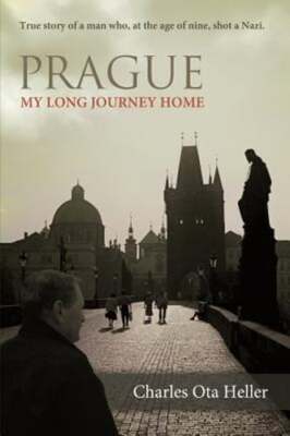 Prague: My Long Journey Home a Memoir of Survival, Denial, and Redemption: Used