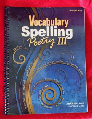 Abeka A Beka Book VOCABULARY SPELLING POETRY III Teacher Key 15785603 Spiral